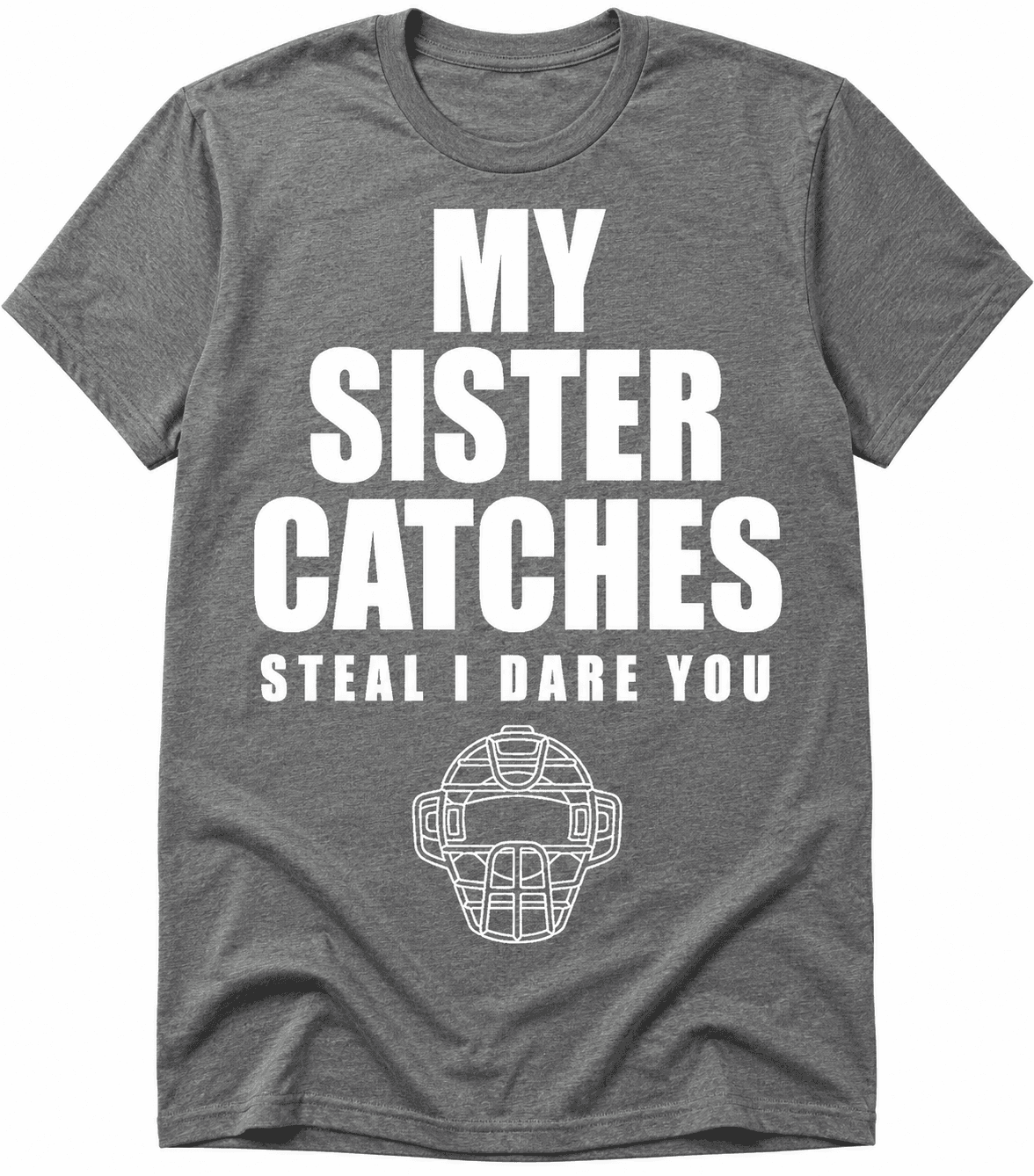 My Sister Catches, Steal I Dare You t-shirt